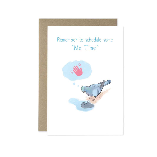 'Schedule Some Me Time' Card, Pigeon Positivity