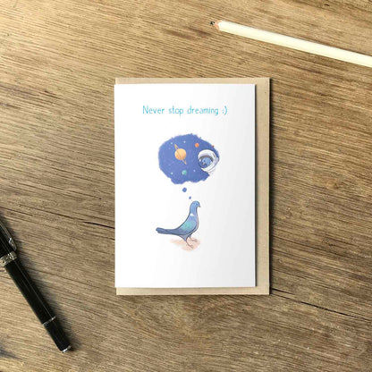 'Never Stop Dreaming' Greetings Card, Pigeon Positivity